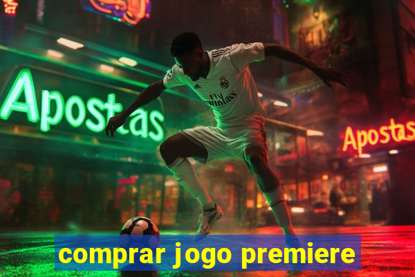 comprar jogo premiere